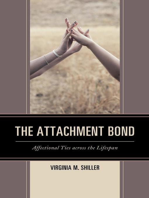 Title details for The Attachment Bond by Virginia M. Shiller - Available